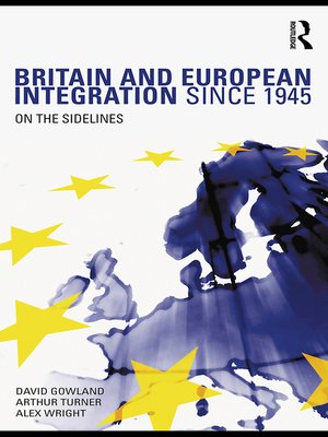cover image of Britain and European Integration since 1945
